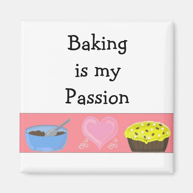 Baking is my Passion Magnet (Front)