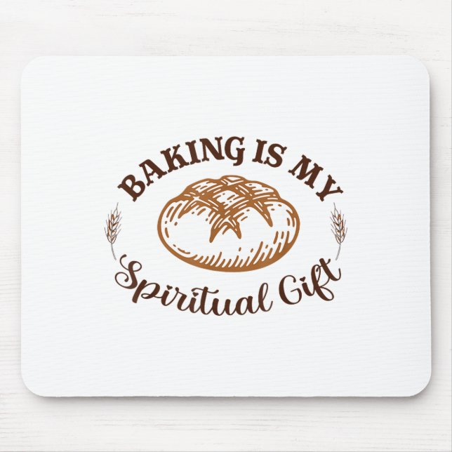 Baking Is My Sritual Gift Funny Bake Lover Pastry  Mouse Pad (Front)
