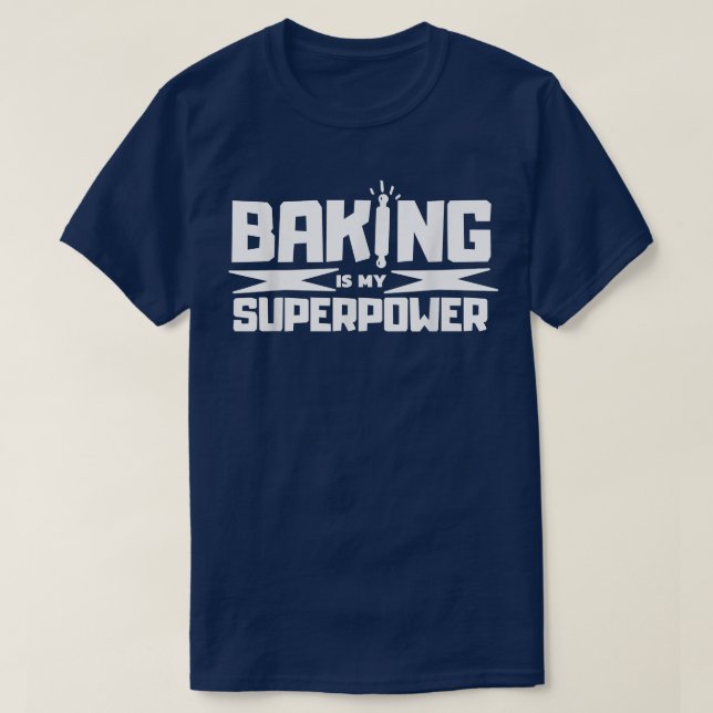 Baking Is My Superpower Delicious Funny Cupcake Ba T-Shirt (Design Front)