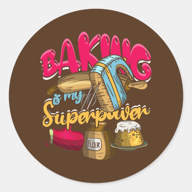 Baking Is My Superpower Funny Baker Baking Pastry Classic Round Sticker (Front)