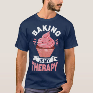 Baking Is My Therapy 487 T-Shirt
