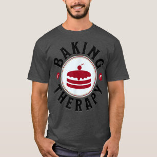 Baking Is My Therapy A Funny Baker  T-Shirt