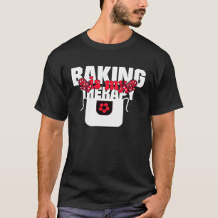 Baking Is My Therapy Baking Baking Memes T-Shirt