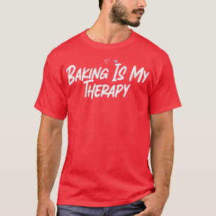Baking Is My Therapy Funny Love Cute Hearts T-Shirt