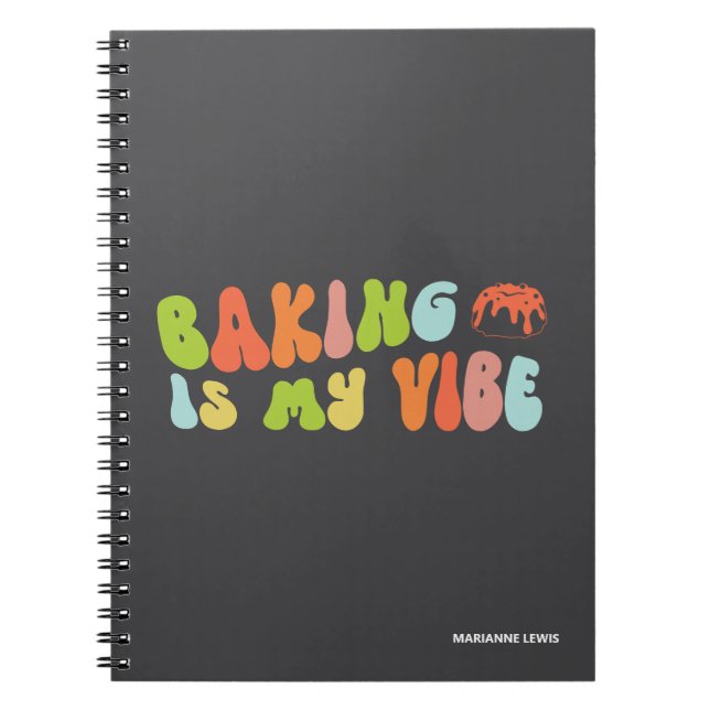 Baking Is My Vibe, Groovy and Colourful Baker Notebook (Front)