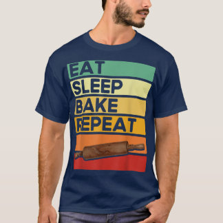 Baking Lovers Cake Bakers Eat Sleep Bake Repeat Ba T-Shirt
