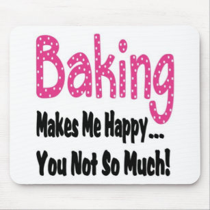 Baking Makes Me Happy Mouse Pad