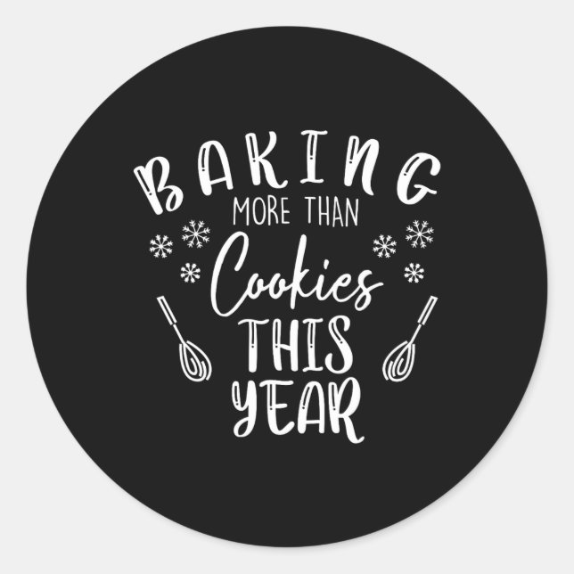 Baking More Than Cookies This Year Christmas Pregn Classic Round Sticker (Front)
