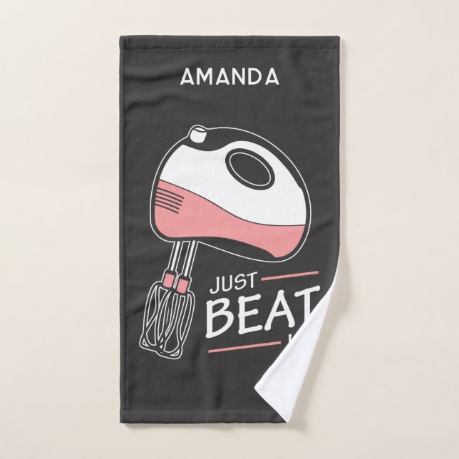 Baking Pun Just Beat It Funny Personalized Hand Towel (Hand Towel)