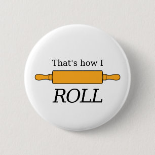 Baking Pun: "That's how I roll" Rolling Pin
