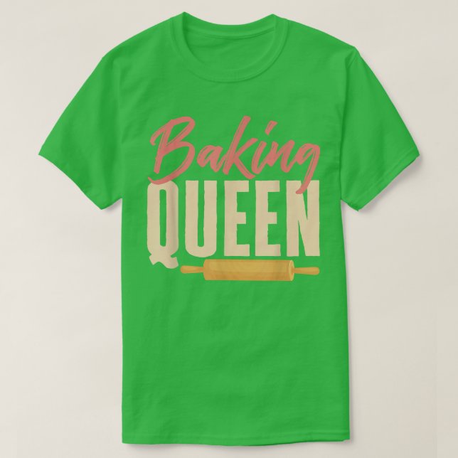 Baking Queen Baker Profession Pastry Lover  T-Shirt (Design Front)