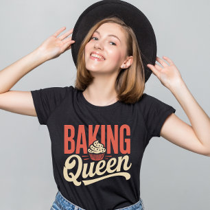 Baking Queen - Bakery Pastery Chef T-Shirt