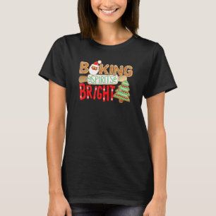 Baking Spirits Bright Christmas Cookies Christmas T-Shirt