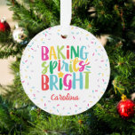 Baking Spirits Bright Colourful Sprinkles Christma Ornament<br><div class="desc">This Christmas design features the text "baking spirits bright" in fun, colourful typography surrounded by a border of rainbow sprinkles! Click the customize button if you would like to move/scale the images and further modify the text! Variations of this design, additional colours, as well as coordinating products are available in...</div>