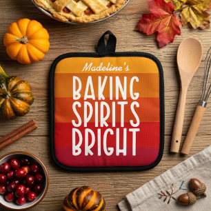 Baking Spirits Bright   Funny Thanksgiving   Pot Holder
