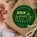 Baking Spirits Bright Green Gold Christmas Cookies Classic Round Sticker<br><div class="desc">Christmas baking sticker that reads 'Baking Spirits Bright',  featuring modern fonts,  festive faux gold design with festive green background as well as space for your name and custom message. Perfect to label holiday treats for a cookie exchange or use for your Christmas home-baked gifts.</div>