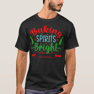 Baking Spirits Bright T-Shirt