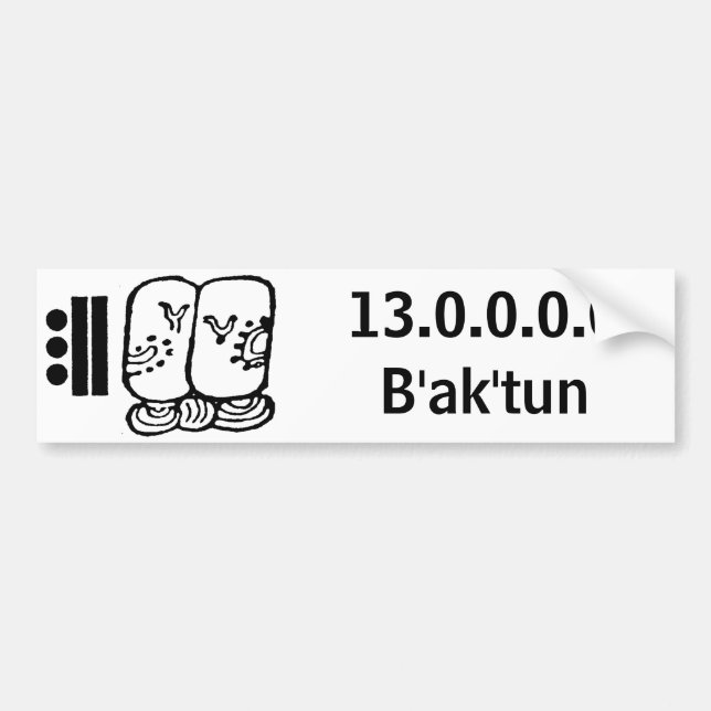 baktun, 13.0.0.0.0B'ak'tun Bumper Sticker (Front)