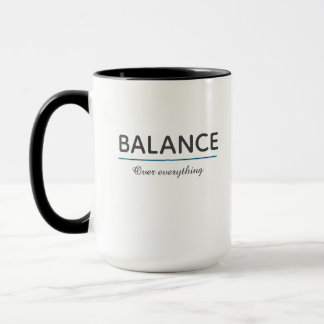 Balance Over Everything – Minimal White Typography Mug