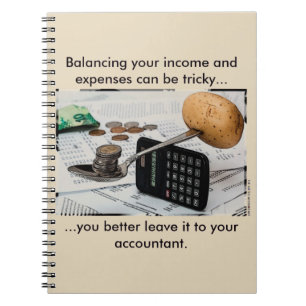 "Balancing your income and expenses can be tricky" Notebook