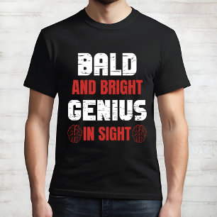 "Bald and Bright" Funny Genius T-shirt