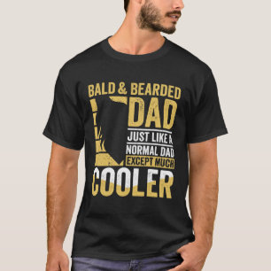 Bald & Bearded Dad Humor Funny Father's Day T-Shirt