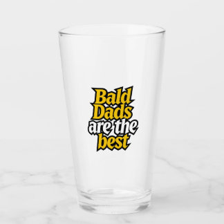 bald dads are the best glass