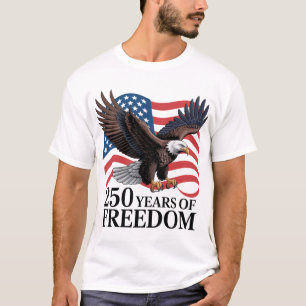Bald Eagle American Flag 250 Years of Freedom T-Shirt
