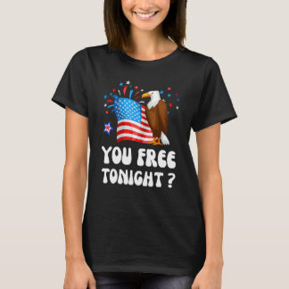 Bald Eagle American Flag You Free Tonight Happy 4t T-Shirt