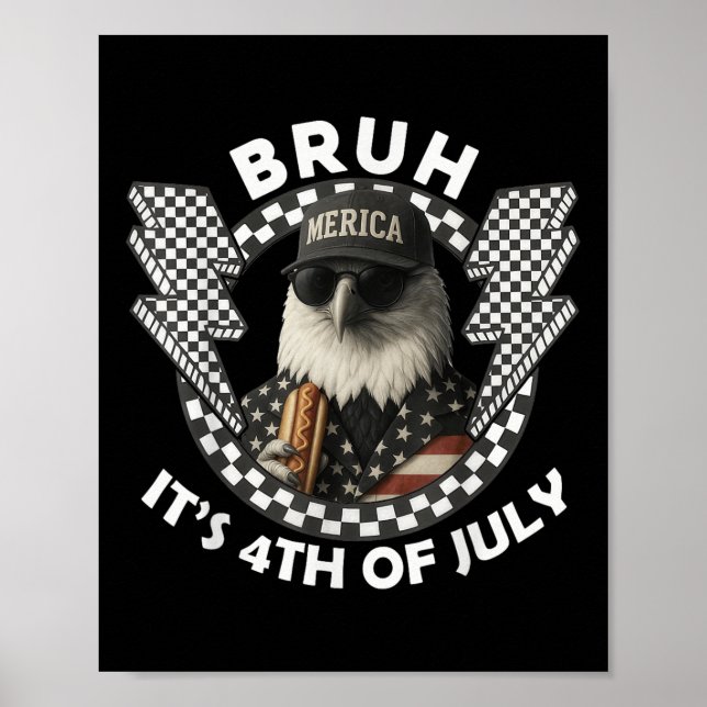 Bald Eagle Bruh Funny 4th Of July Independence Day Poster (Front)