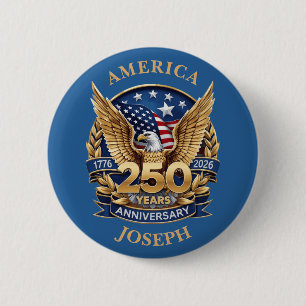 Bald Eagle Gold 250 Years Anniversary Custom Name 2 Inch Round Button