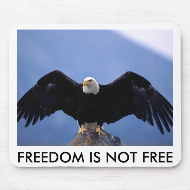 BALD EAGLE ON ROCK, FREEDOM IS NOT FREE MOUSE PAD (Front)