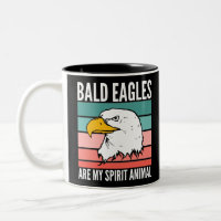 Bald Eagles Are My Spirit Animal