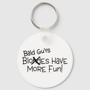 Bald Guys Have More Fun Keychain