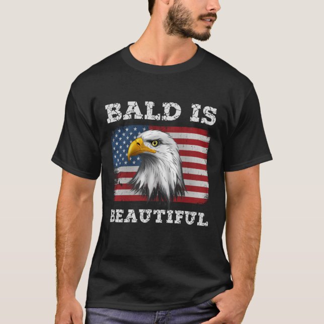 Bald Is Beautiful 4th of July America Eagle T-Shirt (Front)