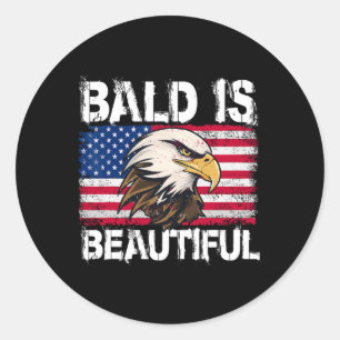 Bald Is Beautiful 4th Of July Independence Day Bal Classic Round Sticker