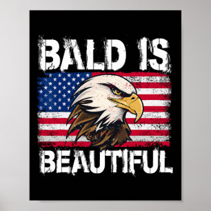 Bald Is Beautiful 4th Of July Independence Day Bal Poster