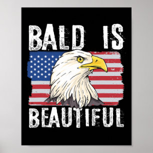 Bald Is Beautiful 4th Of July Independence Day Bal Poster