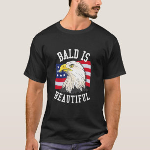 Bald Is Beautiful Bald Eagle Patriotic American 4t T-Shirt
