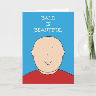 Bald is Beautiful Card