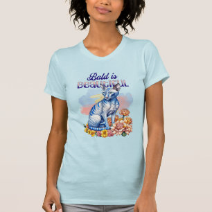 Bald is Beautiful Hairless Cat T-Shirt