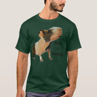 Bald is Beautiful skinny pig T-Shirt