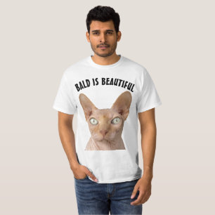 BALD IS BEAUTIFUL SPHYNX hairless cat T-shirts