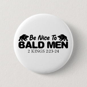 Bald Men Christian Bible Verse 2 Inch Round Button