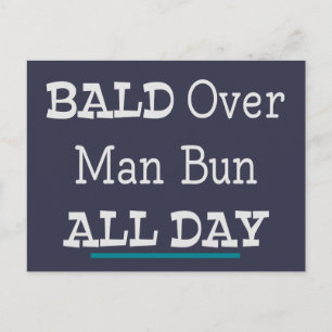 Bald Over Man Bun All Day Postcard