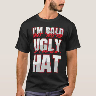 Bald Ugly Baldness Baldy Bald Head Bald Man Hairle T-Shirt