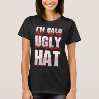Bald Ugly Baldness Baldy Bald Head Bald Man Hairle T-Shirt