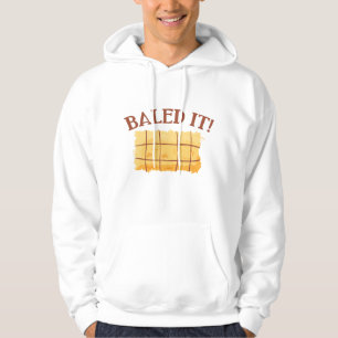 Baled It Hoodie