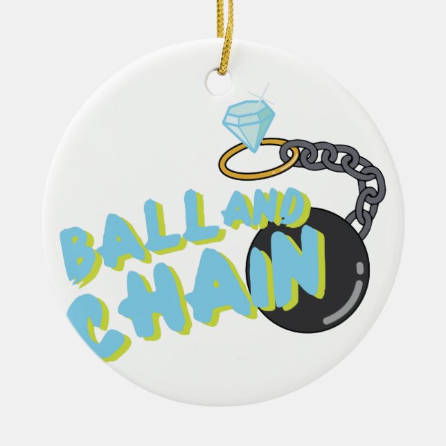 Ball And Chain Ceramic Ornament (Front)