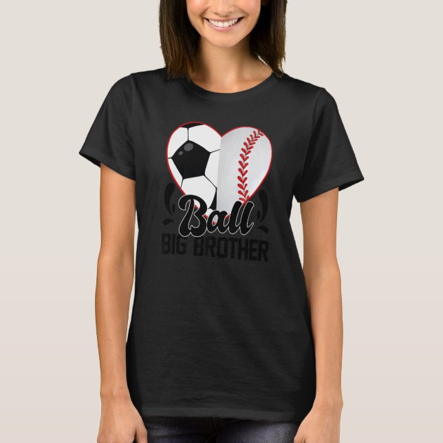 Ball Big Brother Heart  Soccer Baseball Softball T-Shirt (Front)